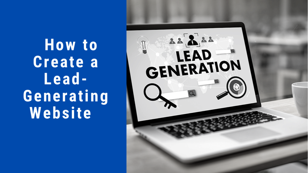 How to create a lead-generating website 